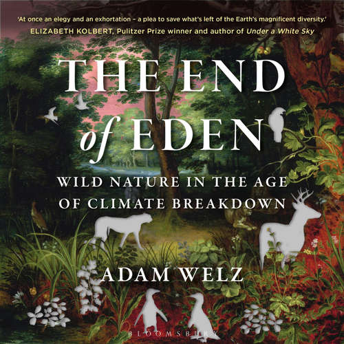 Audiobook The End of Eden - Adam Welz - Jason Keller