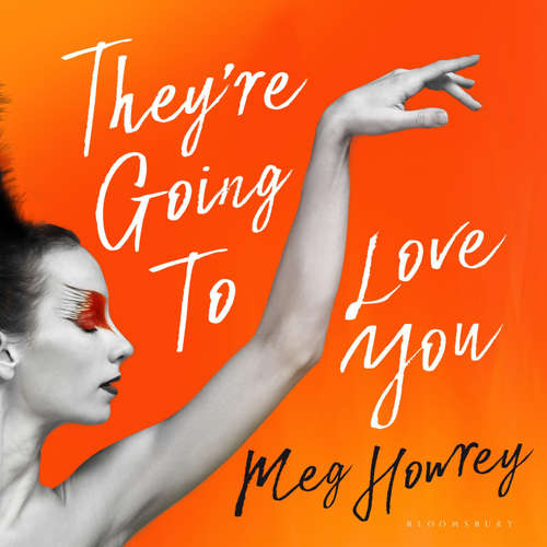 Audiobook They're Going to Love You - Meg Howrey - Meg Howrey