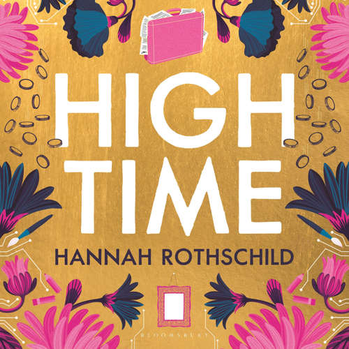 Audiobook High Time - Hannah Rothschild - Maya Saroya