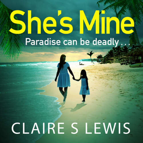 Audiobook She's Mine - Claire S. Lewis - Harriet Lang