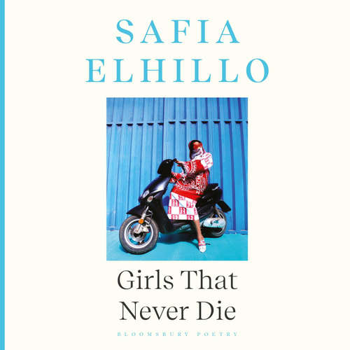 Audiobook Girls that Never Die - Safia Elhillo - Safia Elhillo