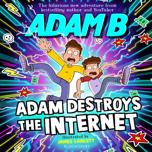 Audiobook Adam Destroys the Internet - Adam Beales - Adam Beales