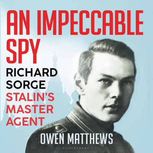 Audiobook An Impeccable Spy - Owen Matthews - Mike Grady