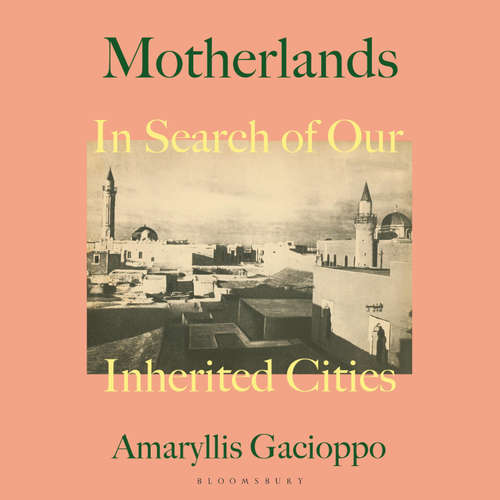 Audiobook Motherlands - Amaryllis Gacioppo - Natalie Pela
