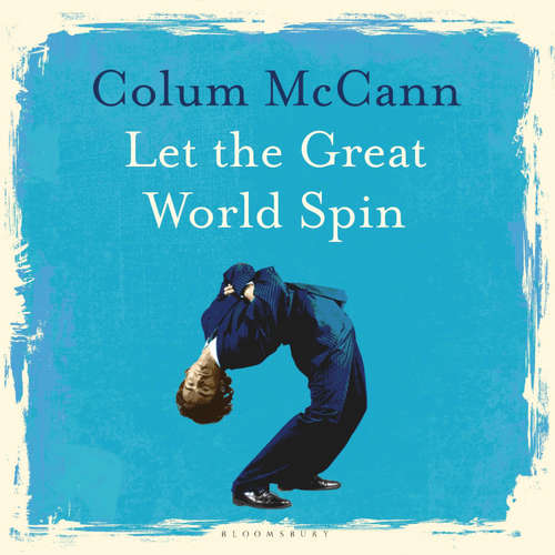 Audiobook Let The Great World Spin - Colum McCann - Richard Poe