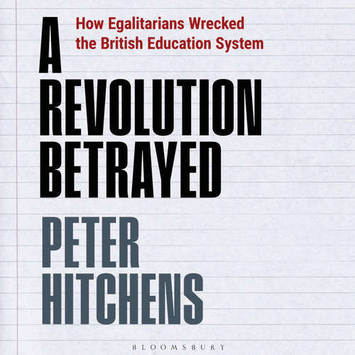 Audiobook A Revolution Betrayed - Peter Hitchens - Peter Hitchens