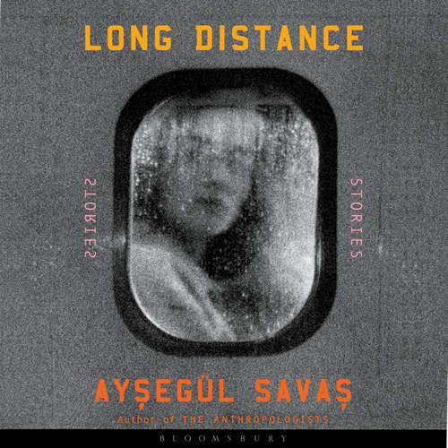 Audiobook Long Distance - Aysegül Savas - Aysegül Savas