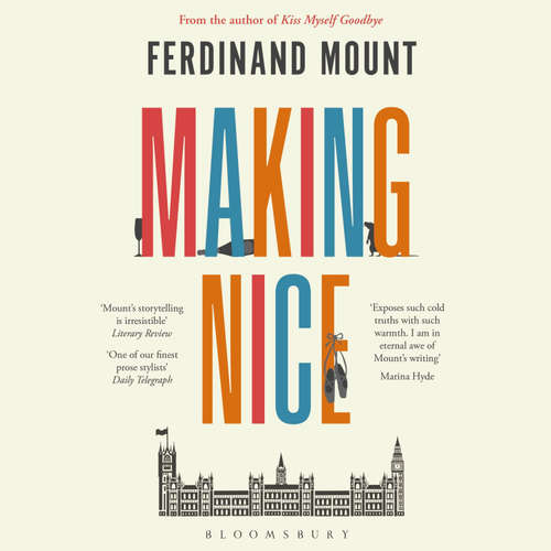 Audiobook Making Nice - Ferdinand Mount - Paul Blezard