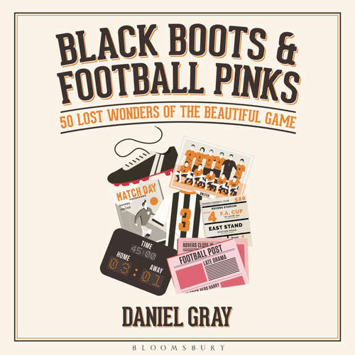 Audiobook Black Boots and Football Pinks - Daniel Gray - Daniel Gray