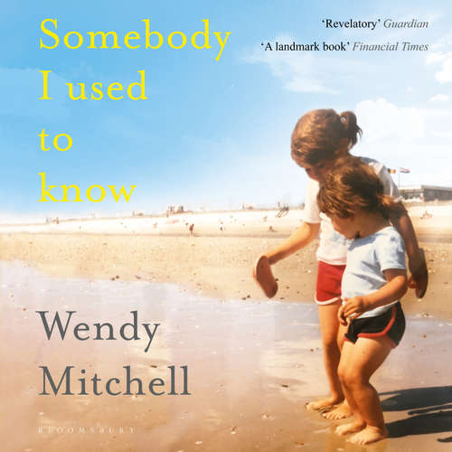 Audiobook Somebody I Used to Know - Wendy Mitchell - Wendy Mitchell