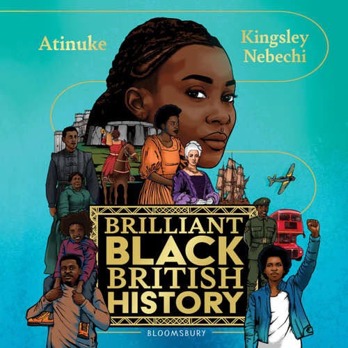 Audiobook Brilliant Black British History - Atinuke - Pearl Mackie