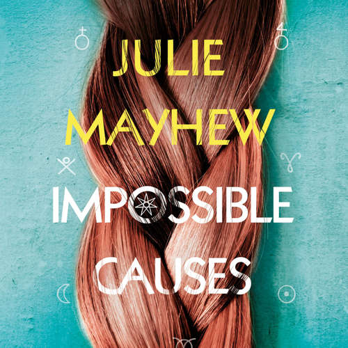 Audiobook Impossible Causes - Julie Mayhew - Julie Mayhew