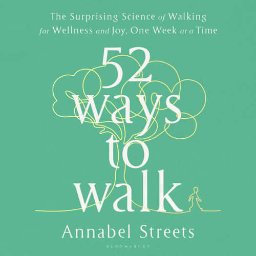 Audiobook 52 Ways to Walk - Annabel Streets - Deryn Edwards