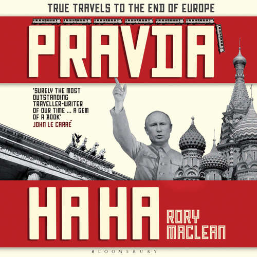 Audiobook Pravda Ha Ha - Rory MacLean - Rory MacLean