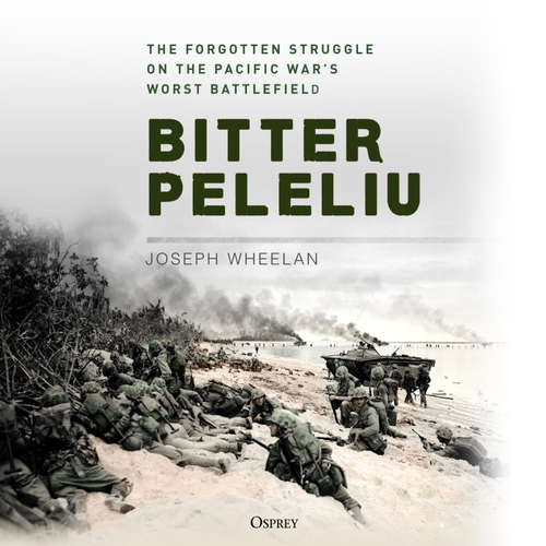 Audiobook Bitter Peleliu - Joseph Wheelan - Mack Gordon
