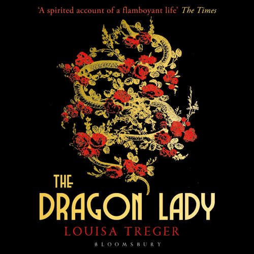 Audiobook The Dragon Lady - Louisa Treger - Laura Kirman