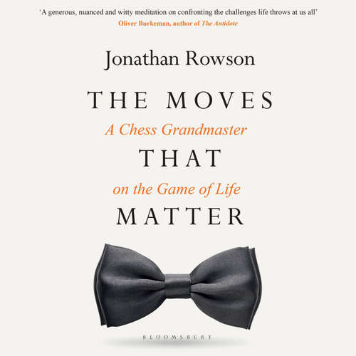 Audiobook The Moves that Matter - Jonathan Rowson - Jonathan Rowson