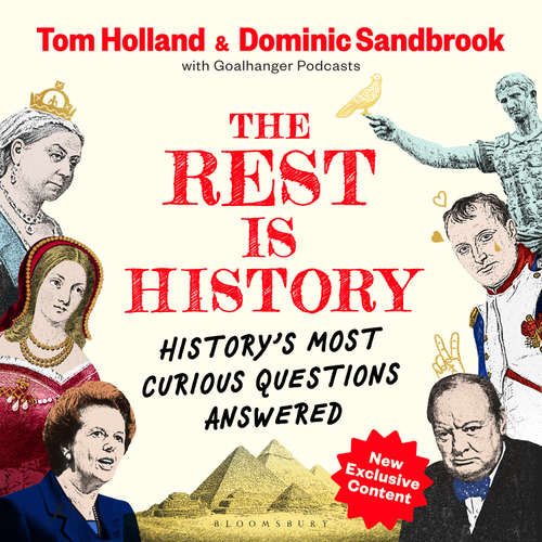 Audiobook The Rest is History - Goalhanger Podcasts - Dominic Sandbrook