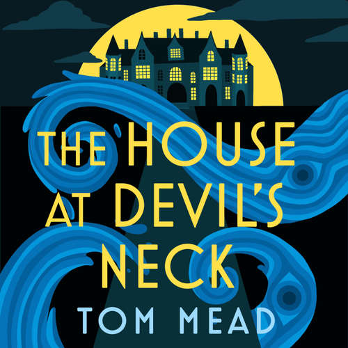 Audiobook The House at Devil's Neck - Tom Mead - Philip Battley