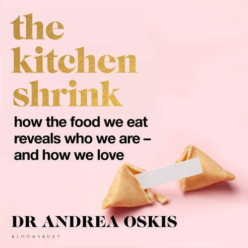 Audiobook The Kitchen Shrink: How the food we eat is the key to how we love - Andrea Oskis - Sofia Engstrand