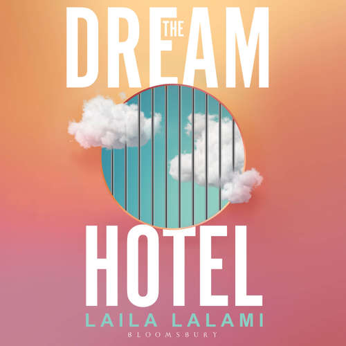Audiobook The Dream Hotel - Laila Lalami - Barton Caplan