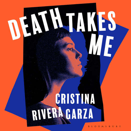 Audiobook Death Takes Me - Cristina Rivera Garza - Carlotta Brentan