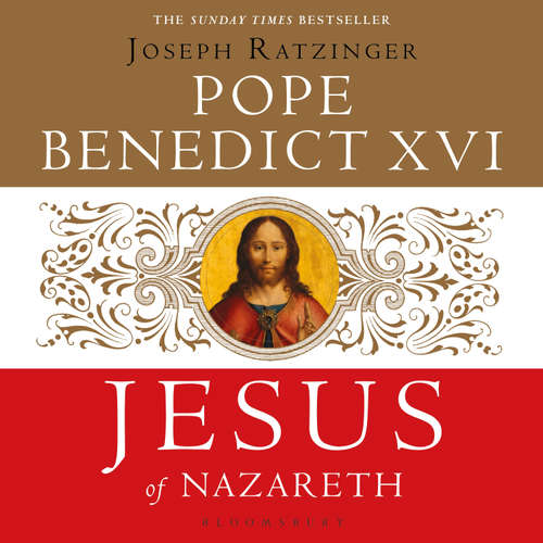 Audiobook Jesus of Nazareth - Pope Benedict XVI - John Sackville