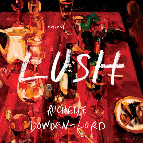 Audiobook Lush - Rochelle Dowden-Lord - Isabel Adomakoh Young