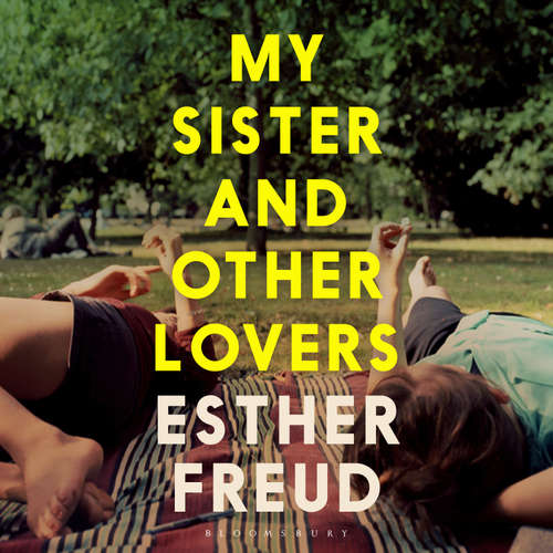 Audiobook My Sister and Other Lovers - Esther Freud - Esther Freud