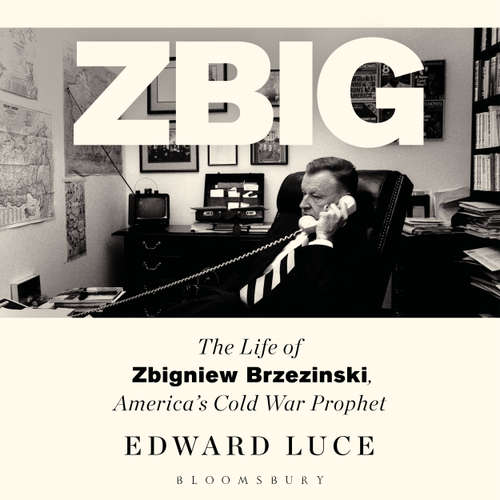 Audiobook Zbig - Edward Luce - Michael David Axtell