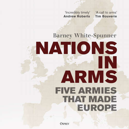 Audiobook Nations in Arms - Barney White-Spunner - Chris Courtenay