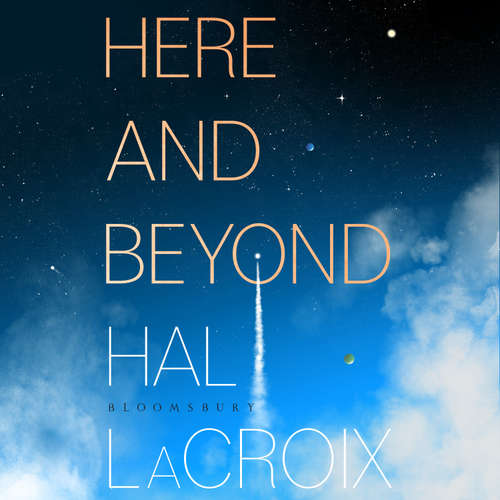 Audiobook Here and Beyond - Hal LaCroix - John Chancer