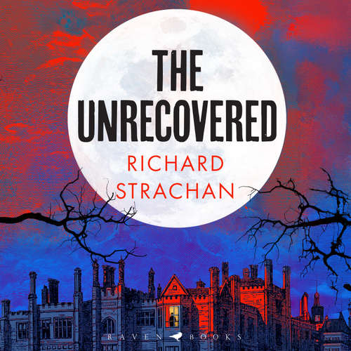 Audiobook The Unrecovered - Richard Strachan - Anna Burnett