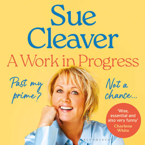 Audiobook A Work In Progress - Sue Cleaver - Sue Cleaver