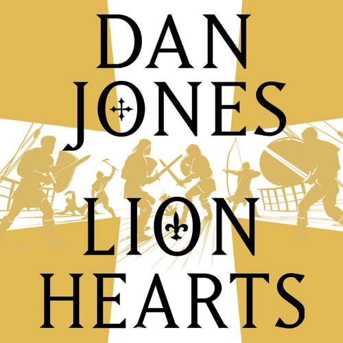 Audiobook Lion Hearts - Dan Jones - Ben Miles