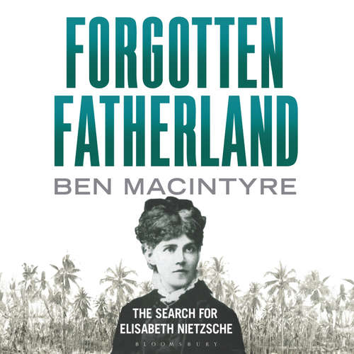 Audiobook Forgotten Fatherland - Ben Macintyre - Ben Macintyre