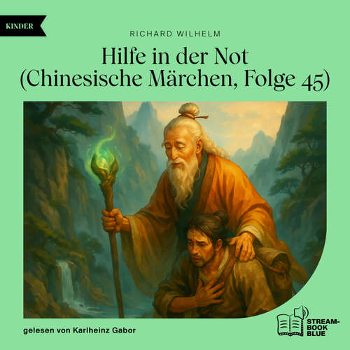 Hoerbuch Hilfe in der Not (Chinesische Märchen, Folge 45) - Richard Wilhelm - Karlheinz Gabor
