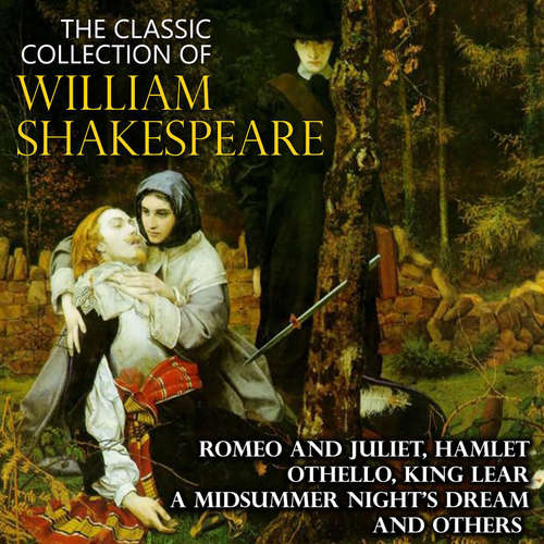 Audiobook The Classic Collection of William Shakespeare - William Shakespeare - Mark Bowen
