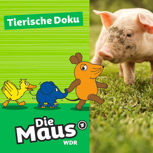 Hoerbuch Die Maus, Tierische Doku - Tierheim Düren - Die Maus - Johannes Doerfert