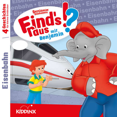 Hoerbuch Benjamin Blümchen, Find's raus mit Benjamin, Folge 14: Eisenbahn - Matthias von Bornstädt - Matti Klemm