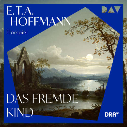 Hoerbuch Das fremde Kind - E. T. A. Hoffmann - Simone von Zglinicki