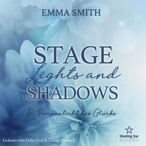 Hoerbuch Stage Lights and Shadows: Im Rampenlicht des Glücks - Sommernächte in Providence, Band 3 - Emma Smith - Elena Maresch