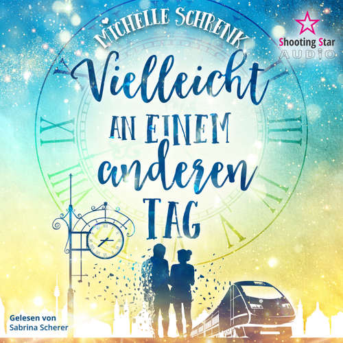 Hoerbuch Vielleicht an einem anderen Tag - Michelle Schrenk - Sabrina Scherer