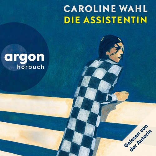 Hoerbuch Die Assistentin - Caroline Wahl - Caroline Wahl
