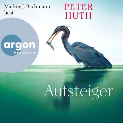 Hoerbuch Aufsteiger - Peter Huth - Markus J. Bachmann