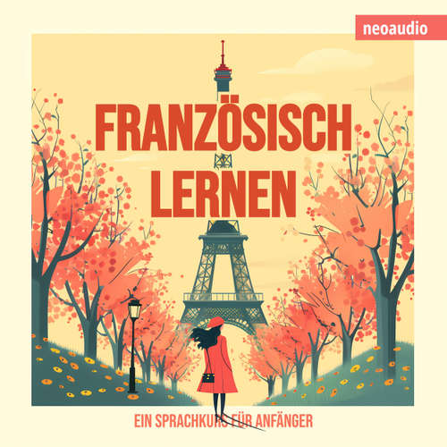 Hoerbuch Sprachkurse für Anfänger, Französisch lernen - NeoAudio - Diverse Sprecher