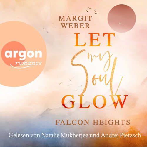 Hoerbuch Let my soul glow - Falcon Heights, Band 2 - Margit Weber - Natalie Mukherjee