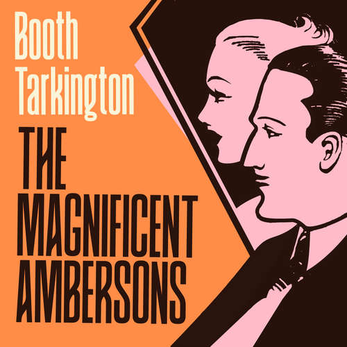 Audiobook The Magnificent Ambersons - Booth Tarkington - Adam Sims