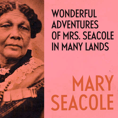 Audiobook Wonderful Adventures of Mrs. Seacole in Many Lands - Mary Seacole - Ayesha Antoine