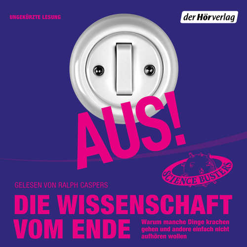 Hoerbuch Aus! - Science Busters - Ralph Caspers